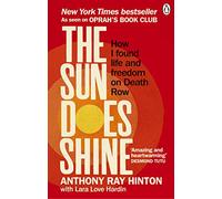 The Sun Does Shine: How I Found Life and Freedom on Death Row: An Oprah's Book Club Pick