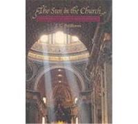 The Sun in the Church J. L. Heilbron (Auteur)