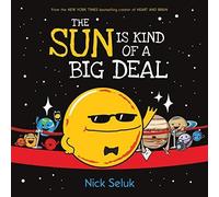 The Sun Is Kind Of A Big Deal