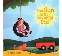 The Sun Is My Favorite Star Frank Asch (Auteur)