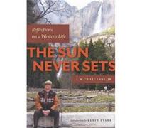 The Sun Never Sets by Lane & Jr. & L.W. Bill Lane, Jr L W (Auteur)