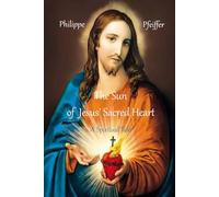 The Sun of Jesus’ Sacred Heart: A Spiritual Tale