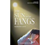 The Sun on His Fangs: The Means of Grace, Book One