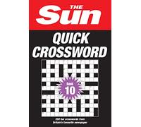 The Sun Quick Crossword Book 10: 250 Fun Crosswords from Britain's Favourite Newspaper