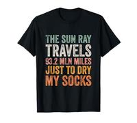 The Sun Ray Travels 93,2 mln Miles to Dry My Socks T-Shirt
