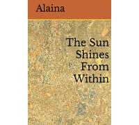 The Sun Shines From Within