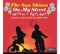 The Sun Shines on My Street (Sunshine, Soft & Studio Pop 1966-1970)