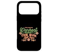 The Sun Still Rises - Positivity Statement Coque pour iPhone 17 Pro Max