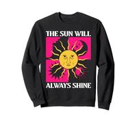 The Sun Will Always Shine Positive Inspiration Sweatshirt
