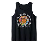 The Sun Will Rise We'll Try Again Mental Health Awareness Débardeur
