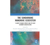 The Sundarbans Mangrove Ecosystem: Climate Change Impact and Its Blue Economy Architecture