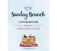 The Sunday Brunch Cookbook by Cider Mill Press Cider Mill Press (Auteur)