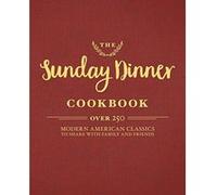 The Sunday Dinner Cookbook - [Version Originale] Inconnu (Auteur)