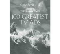 The Sunday Times 100 Greatest TV Ads Mark Robinson (Auteur)