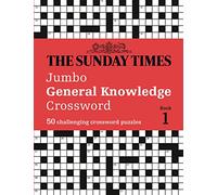 The Sunday Times Jumbo General Knowledge Crossword: 50 General Knowledge Crosswords