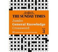The Sunday Times Puzzle Books - The Sunday Times Jumbo General Knowledge Crossword Book 3: 50 Challeging Crossword Puzzles
