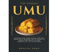 The Sunday Umu: Modern and Traditional Recipes from Apia: Master the Flavors of Samoa and Bring Island Hospitality to Your Home.