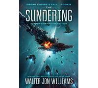 The Sundering: Epic Military Sci Fi Space Opera - Galactic Empire's Fall, Alien Invasion, and Heroes' Fight for Humanity