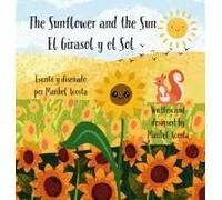 The Sunflower And The Sun / El Girasol Y El Sol Paperback Book By Maribel Acosta