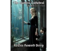 The Sunken Cathedral: A Sequel to Two Wild Swans
