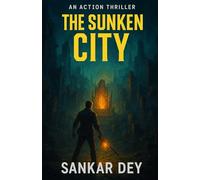 The Sunken City: An Action Thriller