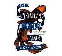 The Sunken Land Begins to Rise Again: Winner of the Goldsmiths Prize 2020