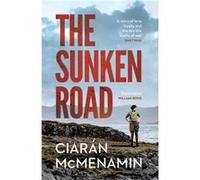 The Sunken Road by Ciaran McMenamin Ciaran McMenamin (Auteur)