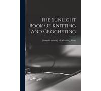 The Sunlight Book Of Knitting And Crocheting