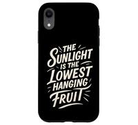 The Sunlight is The Lowest Hanging Fruit - Santé Nature Coque pour iPhone XR