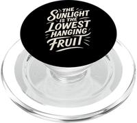 The Sunlight is The Lowest Hanging Fruit - Santé Nature PopSockets PopGrip pour MagSafe