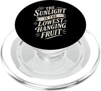 The Sunlight is The Lowest Hanging Fruit - Santé Nature PopSockets PopGrip pour MagSafe