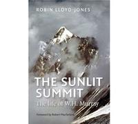 The Sunlit Summit: The Life Of W. H. Hurray (Paperback) Robin Lloyd - Jones, (Auteur)