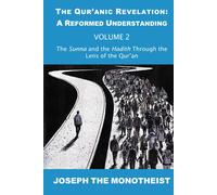 The Sunna And The Hadith Through The Lens Of The Qur'an