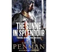 The Sunne in Splendour Sharon Penman Sharon Penman (Auteur)