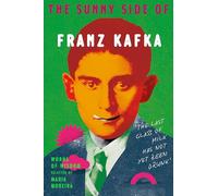 The Sunny Side of Franz Kafka