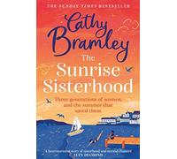 The Sunrise Sisterhood: The perfect uplifting and joyful book from the Sunday Times bestselling storyteller
