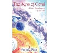 The Suns of Coral: A Coral Saga Legacy