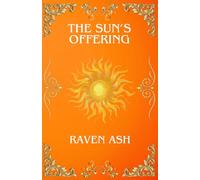 The Sun's Offering: Flame and Frost: The highly anticipated political marriage, enemies to lovers romantasy