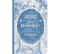 The Sun's Only Son Act II - BloodLost: Hardcover Special Edition