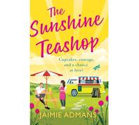 The Sunshine Teashop: A BRAND NEW dreamily romantic read from Jaimie Admans for 2026
