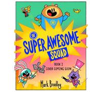 The Super Awesome Squad Book 2: Book 2