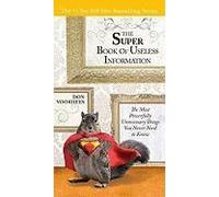 The Super Book Of Useless Information