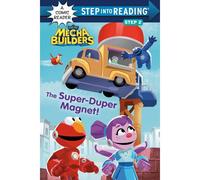 The Super-Duper Magnet! (Sesame Street Mecha Builders)