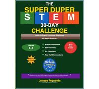 The Super Duper STEM 30 Day Challenge: A Hands-On Science and Engineering Workbook for Grades 6-8