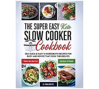 The Super Easy Keto Slow Cooker Cookbook