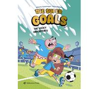 The Super Goals 03 - The Lucky Underpants: ¡Nunca el fútbol había sido tan divertido! Libro en INGLÉS sobre un equipo de fútbol insólito, amistad y mucho humor.