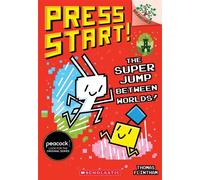 The Super Jump Between Worlds!: A Branches Book (Press Start! #17) - - Scholastic Inc. - ebook (ePub) - Livre