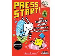 The Super Jump Between Worlds!: A Branches Book (Press Start! #17) (Volume 17)