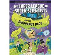 The Super-League of Super Scientists and the Ignoramus Blob