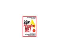 The Super Metabolism Diet
